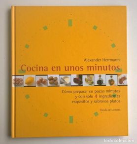 Livres d'occasion: COCINA EN UNOS MINUTOS,DE ALEXANDER HERRMANN - LIBRO DE RECETAS - CÍRCULO DE LECTORES - AÑO 2000